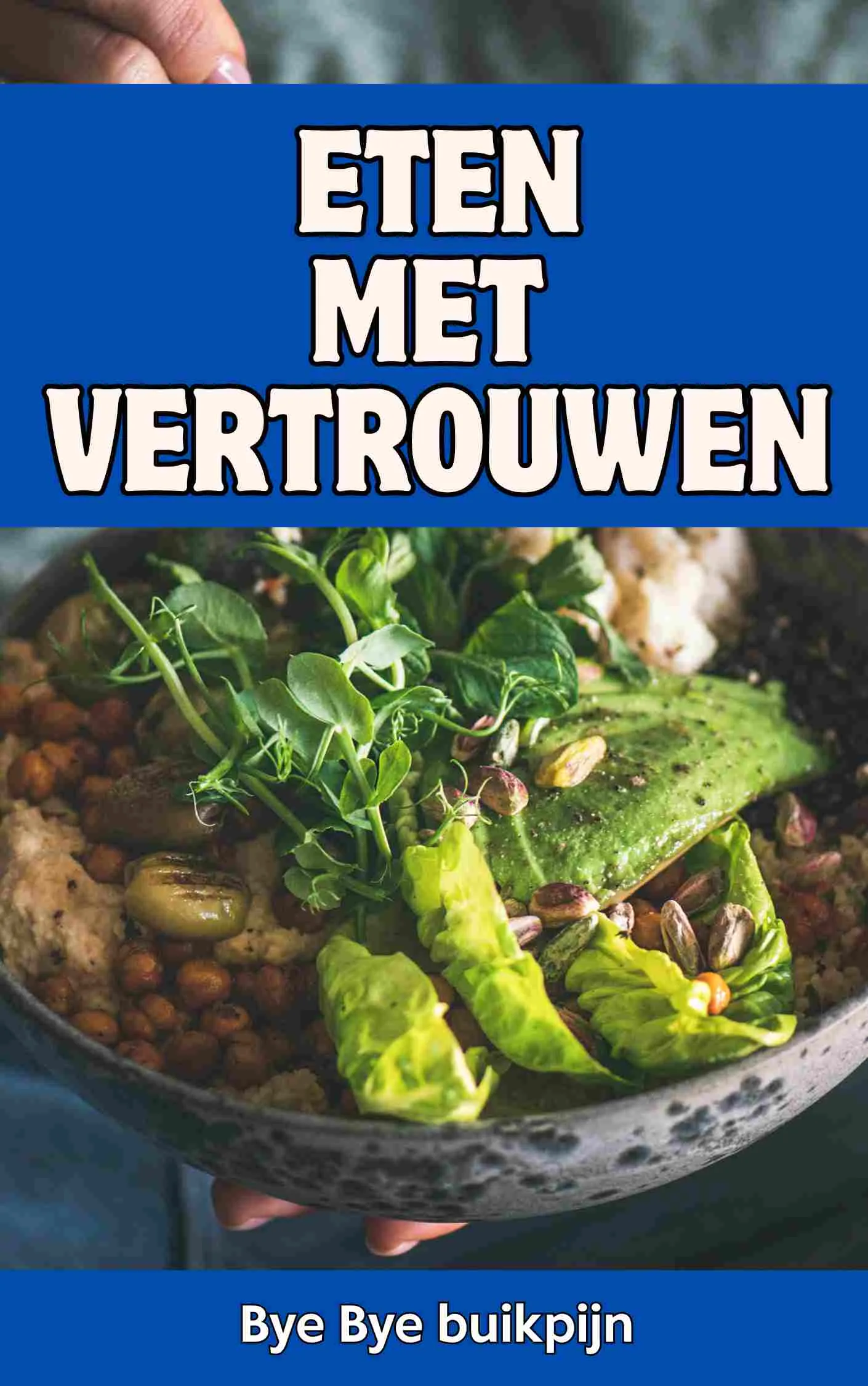 eten met vertrouwen bye bye buikpijn eten met vertrouwen bye bye buikpijn
