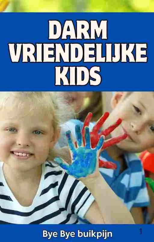 darmvriendelijke kids - bye bye buikpijn darmvriendelijke kids - bye bye buikpijn